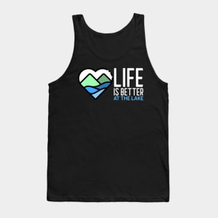 Life is better at the lake Tank Top